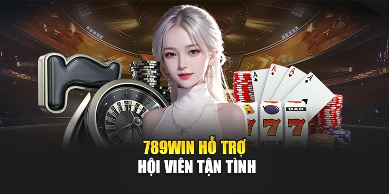 789Win hỗ trợ hội viên tận tình