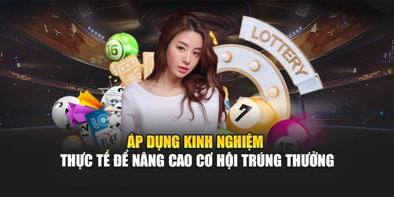 ap-dung-kinh-nghiem-thuc-te-de-nang-cao-co-hoi-trung-thuong