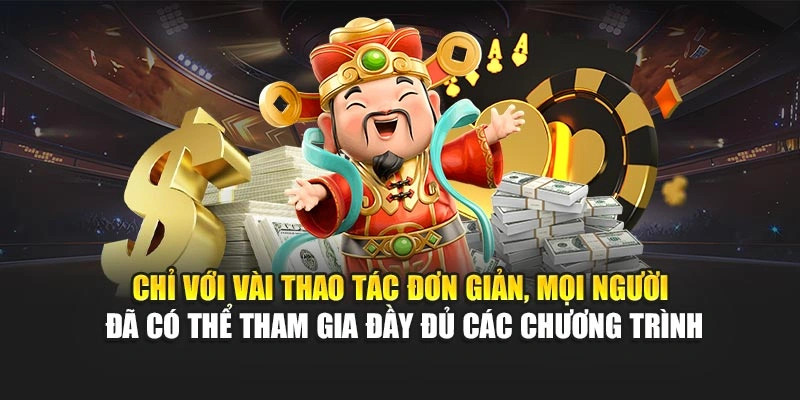 chi-voi-vai-thao-tac-don-gian-moi-nguoi-da-co-the-tham-gia-day-du-cac-chuong-trinh