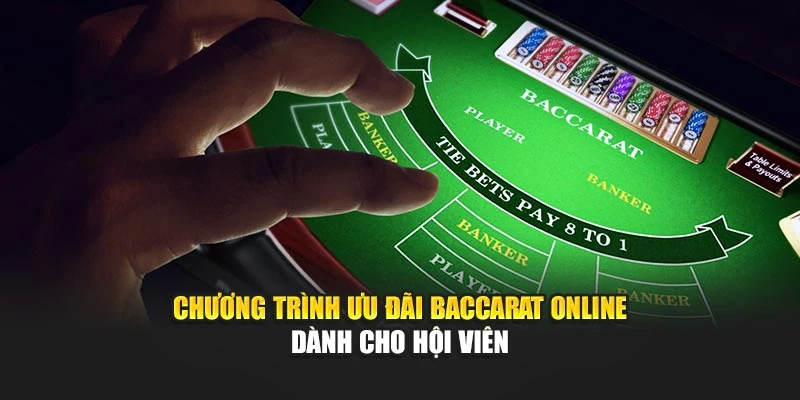 chuong-trinh-uu-dai-baccarat-online-danh-cho-hoi-vien