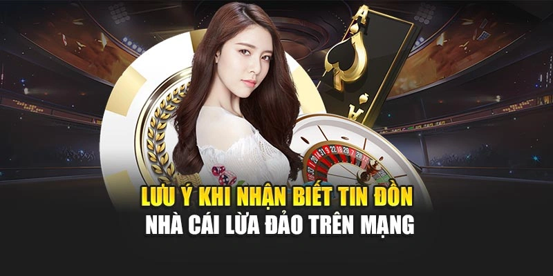 luu-y-khi-nhan-biet-tin-don-nha-cai-lua-dao-tren-mang